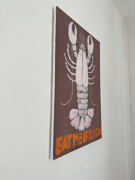 SOLD„Eat me if you can“ Original